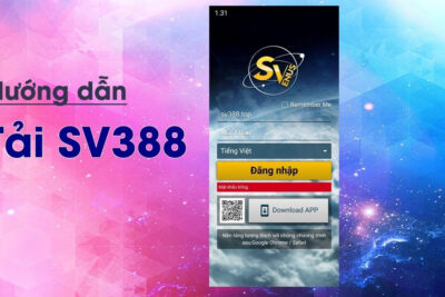 Hướng dẫn tải app SV388 trên điện thoại chi tiết từ A – Z 